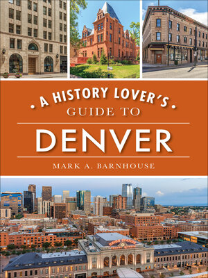 cover image of A History Lover's Guide to Denver
